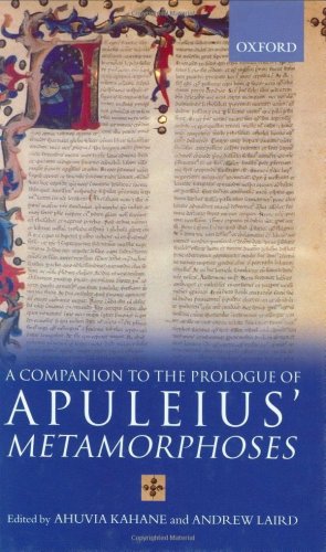 A Companion To The Prologue To Apuleius Metamorphoses Ahuvia Kahane