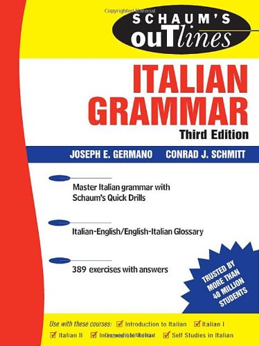 Schaums Outline Of Italian Grammar Schaums Outlines 3rd Joseph Germano