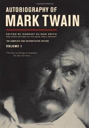 Autobiography Of Mark Twain Vol 1 1st Edition Mark Twain