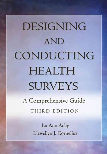 Designing And Conducting Health Surveys A Comprehensive Guide Third Edition 3rd Edition Lu Ann Aday