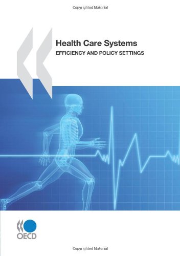 Health Care Systems Efficiency And Policy Settings Oecd