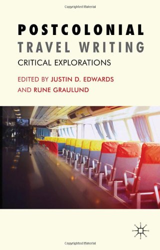 Postcolonial Travel Writing Critical Explorations 1st Edition by J Edwards, R Graulund ISBN 0230241190 978-0230241190