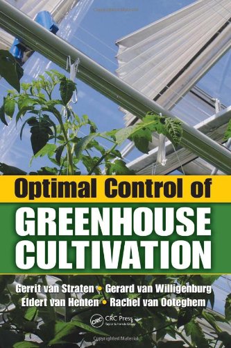 Optimal Control Of Greenhouse Cultivation 1st Edition Gerrit Van Straten