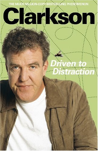 Driven To Distraction Jeremy Clarkson