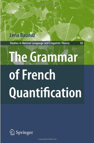 The Grammar Of French Quantification 1st Edition Lena Baunaz Auth