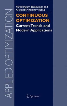 Continuous Optimization Current Trends And Modern Applications Applied Optimization 1st Edition V Jeyakumar