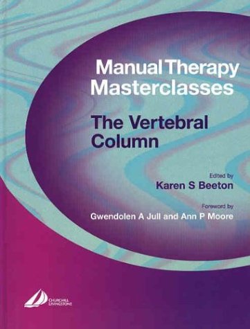 Manual Therapy Masterclassesthe Vertebral Column 1st Edition Karen Beeton Mphty Bschons Mcsp