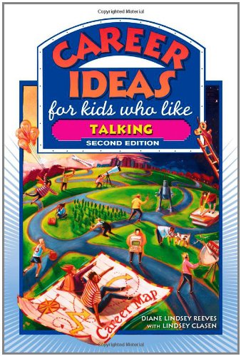 Career Ideas For Kids Who Like Talking 2nd Edition Diane Lindsey Reeves