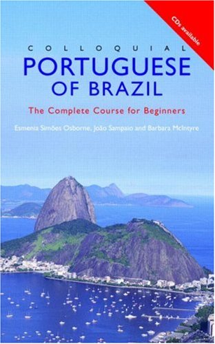 Colloquial Portuguese Of Brazil The Complete Course For Beginners 2nd Ed 2002 2nd Edition Esmenia Simoes Osborne