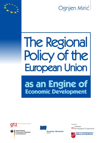 The Regional Policy Of The European Union As An Engine Of Economic Development Ognjen Miric