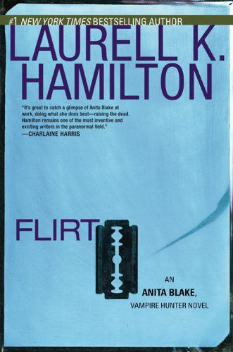 Flirt Anita Blake Vampire Hunter 18 1st Edition Laurell K Hamilton