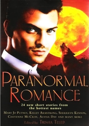 The Mammoth Book Of Paranormal Romance Trisha Telep Editor