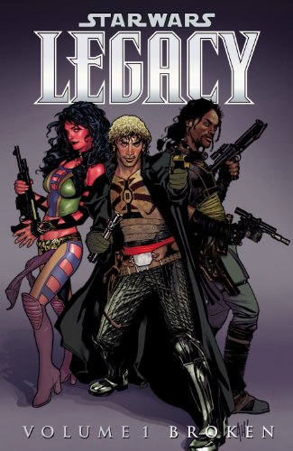 Broken Star Wars Legacy Vol 1 John Ostrander