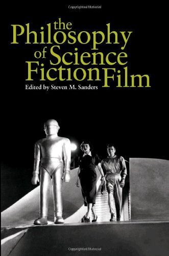The Philosophy Of Science Fiction Film Steven M Sanders