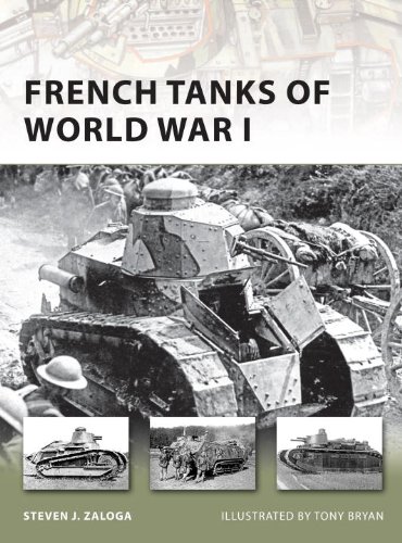 French Tanks Of World War I 1st Edition Steven J Zaloga Tony Bryan Illustrator