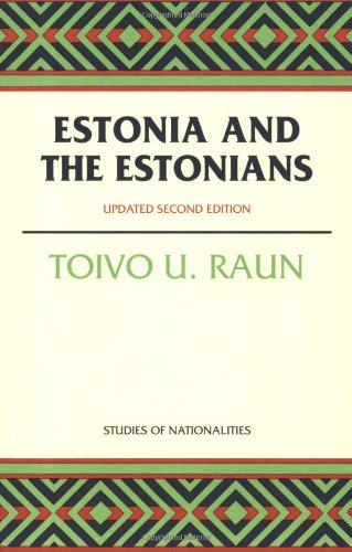 Estonia And Estonians Hoover Inst Press Publication Updated 2nd Toivo U Raun