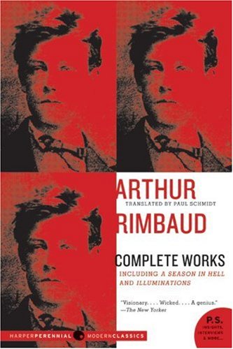 Arthur Rimbaud Complete Works Arthur Rimbaud Translated By Paul Schmidt