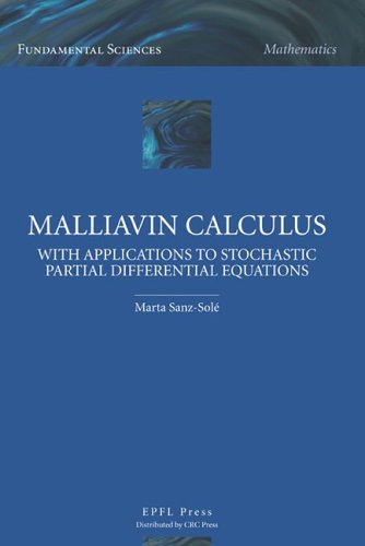 Malliavin Calculus With Applications To Stochastic Partial Differential Equations 1st Edition Marta Sanzsole