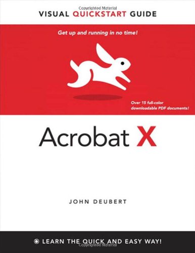 Adobe Acrobat X For Windows And Macintosh Visual Quickstart Guide John Deubert