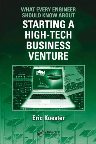 What Every Engineer Should Know About Starting A Hightech Business Venture 1st Edition Eric Koester