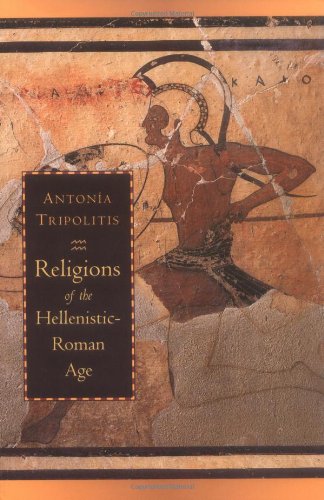 Religions Of The Hellenisticroman Age Antona Tripolitis