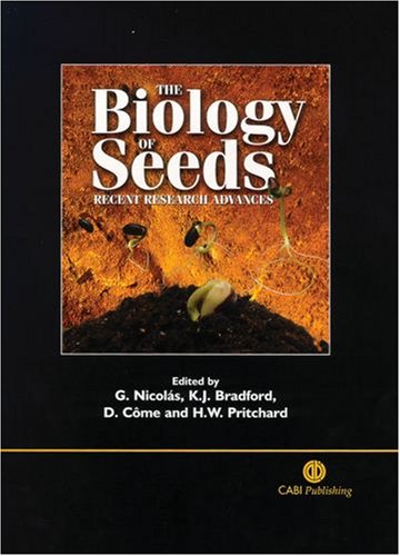 The Biology Of Seeds Recent Research Advances First G Nicolas