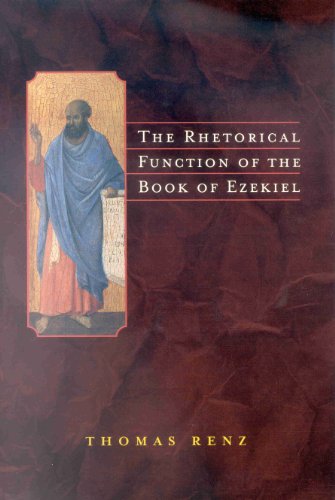 The Rhetorical Function Of The Book Of Ezekiel Thomas Renz