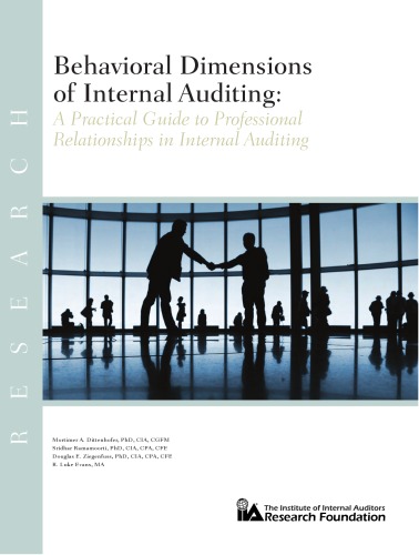 Behavioral Dimensions Of Internal Auditing A Practical Guide To Professional Relationships In Internal Auditing Mortimer A Dittenhofer
