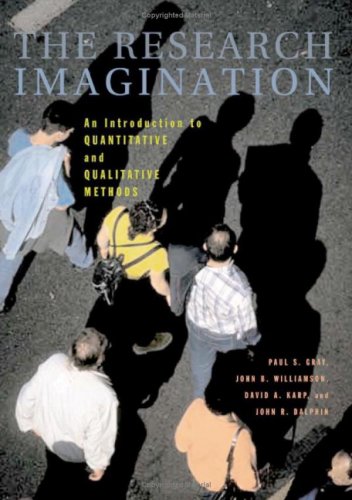 The Research Imagination 1st Edition Paul S Gray John B Williamson