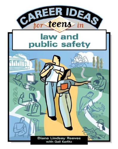 Career Ideas For Teens In Law And Public Safety Diane Lindsey Reeves