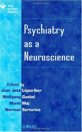 Psychiatry As A Neuroscience 1st Edition Juan Jos Lpezibor Jr