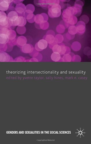 Theorizing Intersectionality And Sexuality Genders And Sexualities In The Social Sciences Yvette Taylor