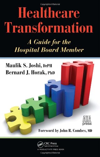 Healthcare Transformation A Guide For The Hospital Board Member 1st Edition Maulik Joshi