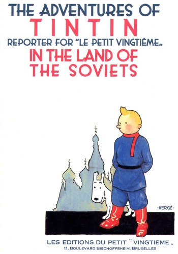The Adventures Of Tintin Reporter For Le Petit Vingtime In The Land Of The Soviets Herg
