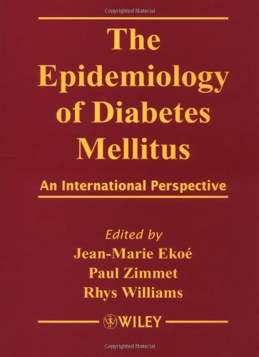 The Epidemiology Of Diabetes Mellitus An International Perspective 1st Edition Jean Marie Eko