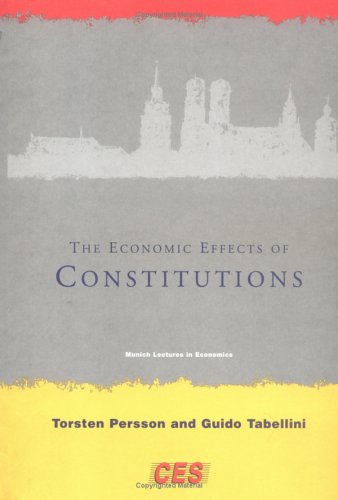 The Economic Effects Of Constitutions Torsten Persson Guido Tabellini