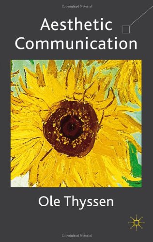 Aesthetic Communication 2011th Edition by O Thyssen ISBN 0230245927 9780230245921