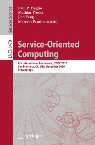 Serviceoriented Computing 8th International Conference Icsoc 2010 San Francisco Ca Usa December 710 2010 Proceedings 1st Edition Sergey Smirnov