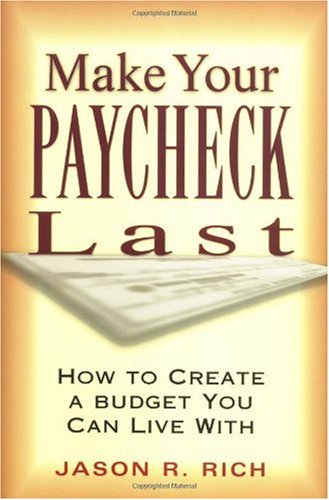 Make Your Paycheck Last Jason R Rich