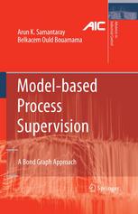Modelbased Process Supervision A Bond Graph Approach 1st Edition Arun K Samantaray Phd