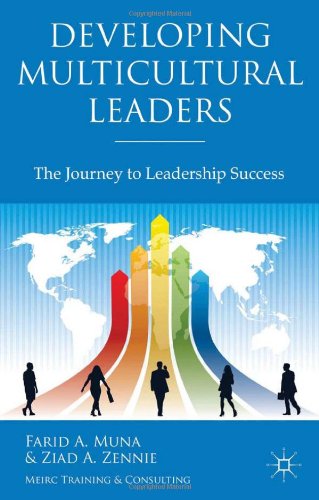Developing Multicultural Leaders The Journey To Leadership Success Farid Muna
