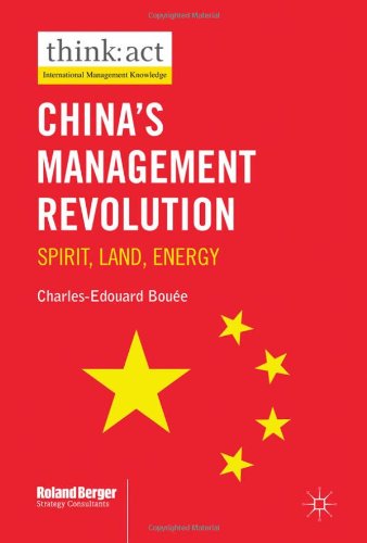 Chinas Management Revolution Spirit Land Energy Think Act International Management Knowledge Roland Berger Strategy Consultants Gmbh