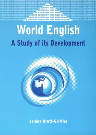 World English A Study Of Its Development Bilingual Education And Bilingualism Janina Bruttgriffler