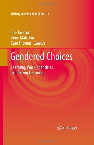 Gendered Choices Learning Work Identities In Lifelong Learning 1st Edition Sue Jackson