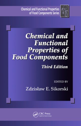 Chemical And Functional Properties Of Food Components Third Edition Chemical Functional Properties Of Food Components 3rd Edition Zdzislaw E Sikorski