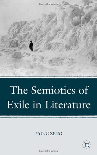 The Semiotics Of Exile In Literature 1st Edition Hong Zeng