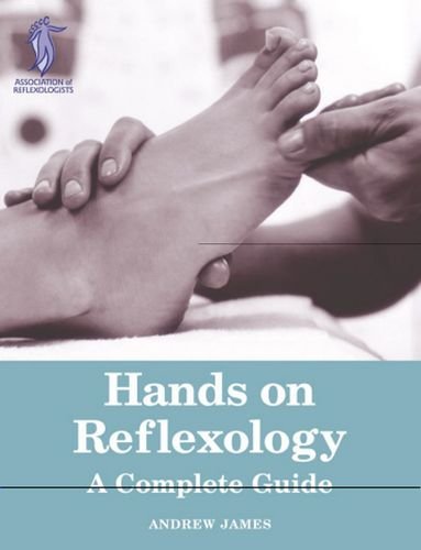 Hands On Reflexology A Complete Guide Andrew James