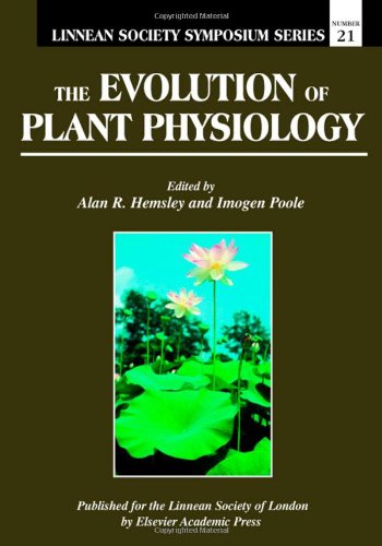 The Evolution Of Plant Physiology Linnean Society Symposium Number 21 Vol 1 1st Edition Alan R Hemsley