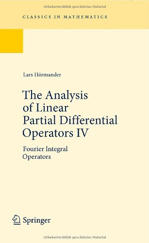 The Analysis Of Linear Partial Differential Operators Iv Fourier Integral Operators 1st Edition Lars Hrmander Auth