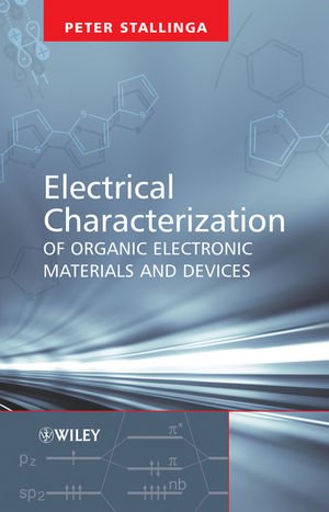 Electrical Characterization Of Organic Electronic Materials And Devices 1st Edition Professor Peter Stallinga